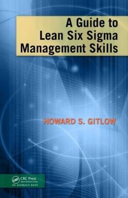 A Guide to Lean Six Sigma Management Skills - Howard S Gitlow - cover