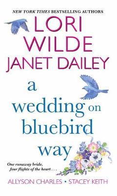 Wedding on Bluebird Way - Lori Wilde,Janet Dailey - cover