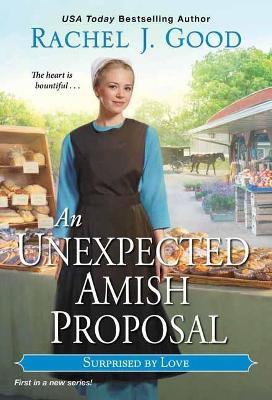 Unexpected Amish Proposal, An - Rachel J. Good - cover