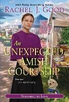 Unexpected Amish Courtship, An - Rachel J. Good - cover