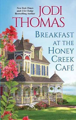 Breakfast at the Honey Creek Cafe - Jodi Thomas - cover