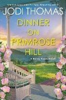 Dinner on Primrose Hill - Jodi Thomas - cover