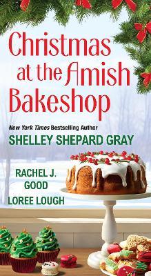 Christmas at the Amish Bakeshop - Shelley Shepard Gray,Rachel J. Good - cover