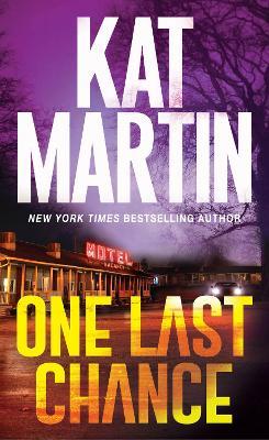 One Last Chance: A Thrilling Novel of Suspense - Kat Martin - cover