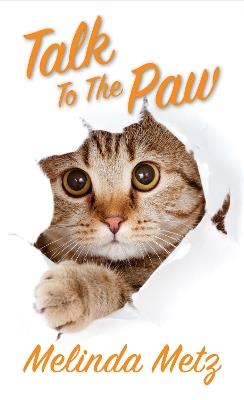 Talk to the Paw - Melinda Metz - cover