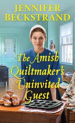 The Amish Quiltmaker's Uninvited Guest - Jennifer Beckstrand - cover