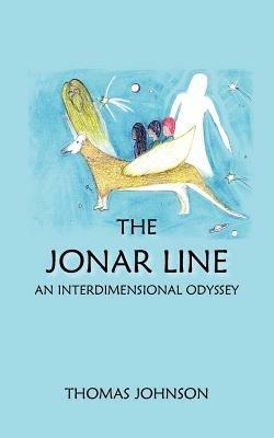 The Jonar Line: An Interdimensional Odyssey - Thomas Johnson - cover