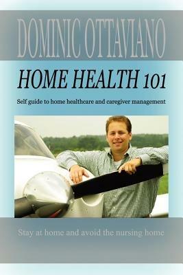 Home Health 101 - Dominic Ottaviano - cover