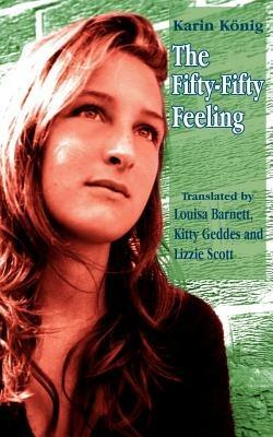 The Fifty-Fifty Feeling - Louisa Barnett,Kitty Geddes,Lizzie Scott - cover