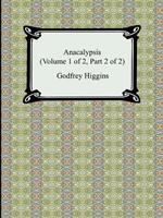 Anacalypsis (Volume 1 of 2, Part 2 of 2)