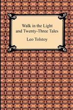 Walk in the Light and Twenty-Three Tales