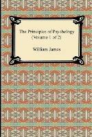 The Principles of Psychology (Volume 1 of 2)