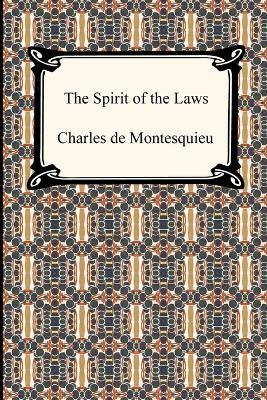 The Spirit of the Laws - Charles de Secondat Montesquieu - cover