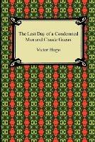 The Last Day of a Condemned Man and Claude Gueux - Victor Hugo - cover