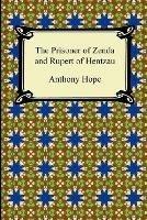 The Prisoner of Zenda and Rupert of Hentzau - Anthony Hope - cover