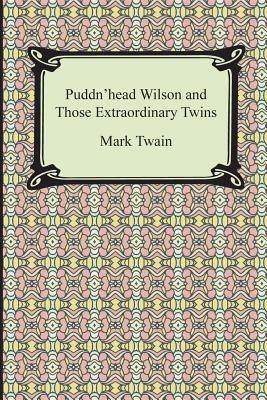 Puddn'head Wilson and Those Extraordinary Twins - Mark Twain - cover