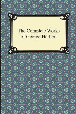 The Complete Works of George Herbert - George Herbert - cover