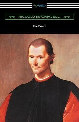 The Prince (Translated by Ninian Hill Thomson with an Introduction by Henry Cust) - Niccolo Machiavelli,Ninian Hill Thomson - cover