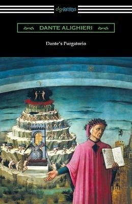 Dante's Purgatorio (the Divine Comedy, Volume II, Purgatory) [translated by Henry Wadsworth Longfellow with an Introduction by William Warren Vernon] - Dante Alighieri - cover