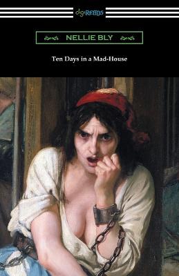 Ten Days in a Mad-House - Nellie Bly - cover