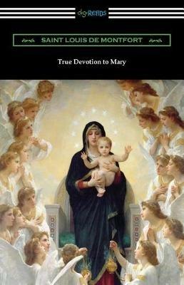 True Devotion to Mary - Saint Louis de Montfort - cover