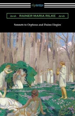 Sonnets to Orpheus and Duino Elegies - Rainer Maria Rilke - cover