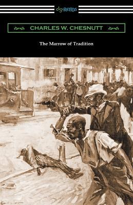 The Marrow of Tradition - Charles W Chesnutt - cover