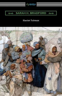 Harriet Tubman: The Moses of Her People - Sarah H Bradford - cover