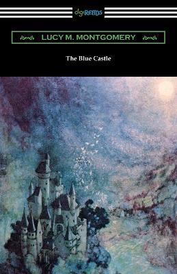 The Blue Castle - Lucy M Montgomery - cover