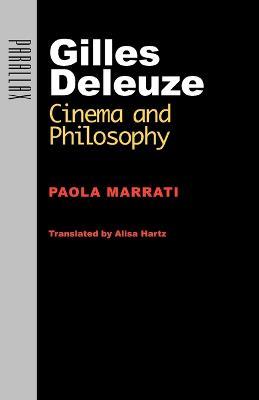 Gilles Deleuze: Cinema and Philosophy - Paola Marrati - cover
