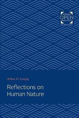 Reflections on Human Nature - Arthur O. Lovejoy - cover