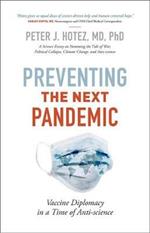 Preventing the Next Pandemic: Vaccine Diplomacy in a Time of Anti-science