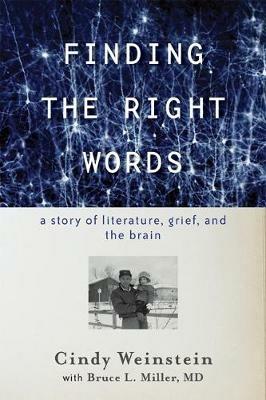 Finding the Right Words: A Story of Literature, Grief, and the Brain - Cindy Weinstein - cover