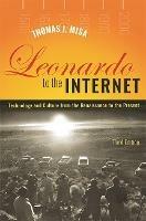 Leonardo to the Internet: Technology and Culture from the Renaissance to the Present - Thomas J. Misa - cover