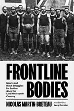 Frontline Bodies: Sports and Black Struggles for Justice since the Late Nineteenth Century