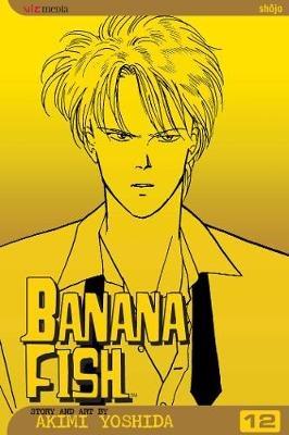 Banana Fish, Vol. 12 - Akimi Yoshida - cover