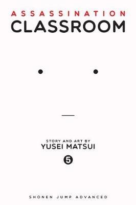 Assassination Classroom, Vol. 5 - Yusei Matsui - cover