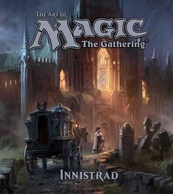 The Art of Magic: The Gathering - Innistrad - James Wyatt - cover