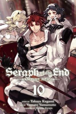 Seraph of the End, Vol. 10: Vampire Reign - Takaya Kagami - cover