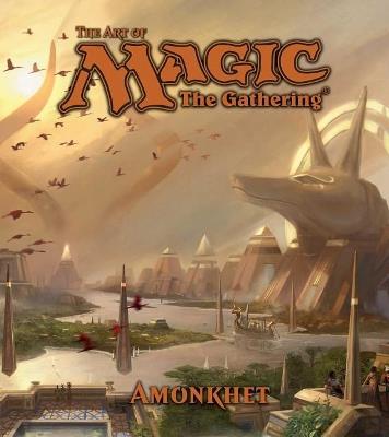 The Art of Magic: The Gathering - Amonkhet - James Wyatt - cover