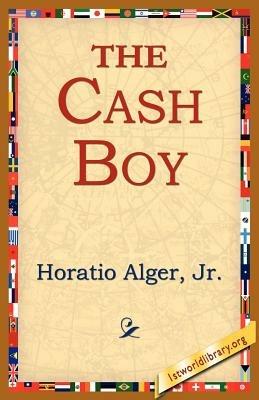 The Cash Boy - Horatio Alger - cover