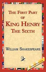 The First Part of King Henry the Sixth