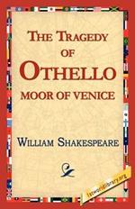 The Tragedy of Othello, Moor of Venice