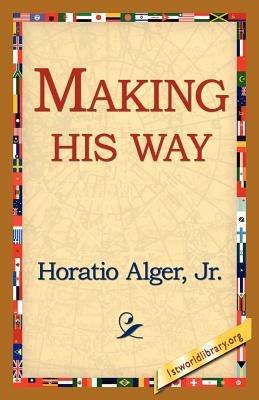 Making His Way - Horatio Alger - cover