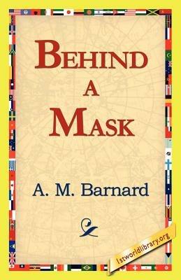 Behind a Mask - A M Barnard - cover