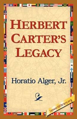 Herbert Carter's Legacy - Horatio Alger,Horatio Alger Horatio,Alger Jr Horatio - cover