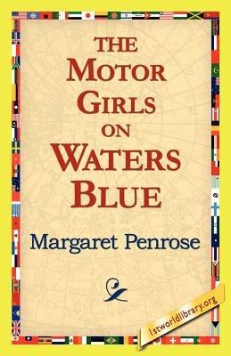 The Motor Girls on Waters Blue - Margaret Penrose - cover