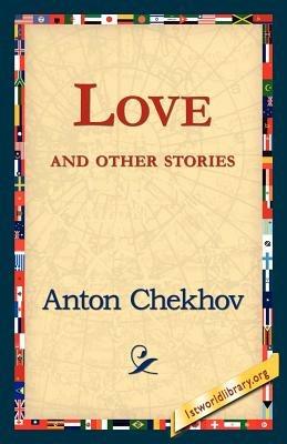 Love and Other Stories - Anton Pavlovich Chekhov - cover