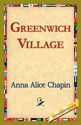 Greenwich Village - Anna Alice Chapin - cover