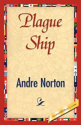 Plague Ship - Andre Norton,Andre Norton - cover